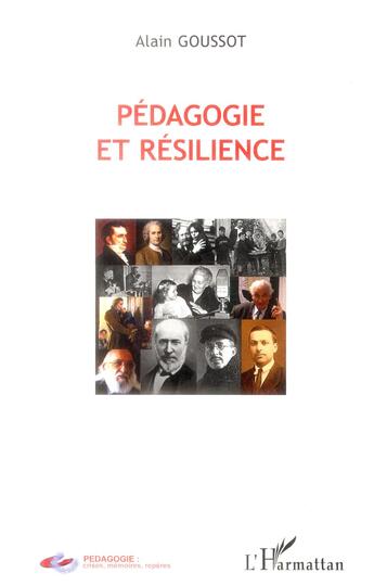 Couverture du livre « Pédagogie et résilience » de Alain Goussot aux éditions L'harmattan