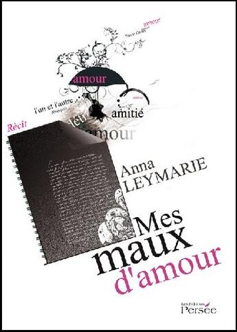 Couverture du livre « Mes maux d'amour » de Anna Leymarie aux éditions Persee