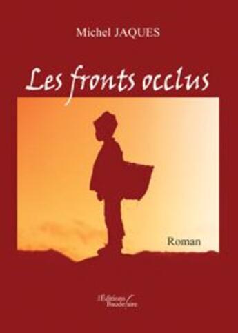 Couverture du livre « Les fronts occlus » de Jaques aux éditions Baudelaire