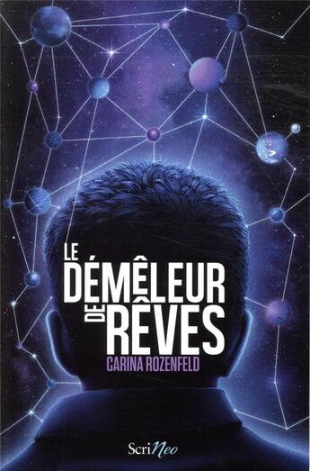 Couverture du livre « Le démêleur de rêves » de Carina Rozenfeld aux éditions Scrineo