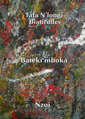 Couverture du livre « Bateki mboka » de Tata N'Longi Biatitudes aux éditions Nzoi