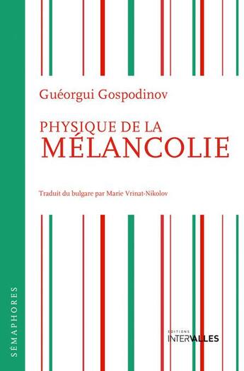 Couverture du livre « Physique de la mélancolie » de Gueorgui Gospodinov aux éditions Intervalles