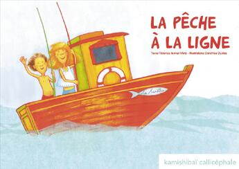 Couverture du livre « La pêche à la ligne » de Florence Jenner-Metz et Dorothee Duntze aux éditions Callicephale