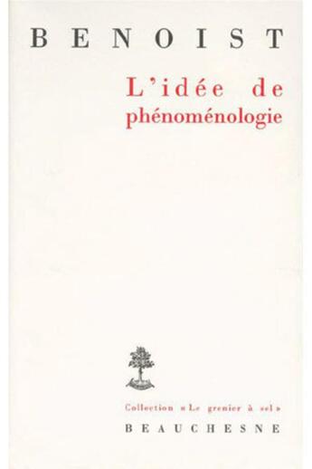 Couverture du livre « L'idée de phénoménologie » de Jocelyn Benoist aux éditions Beauchesne