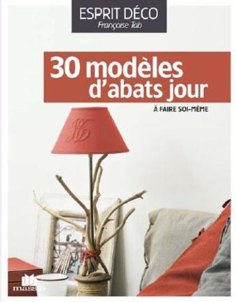 Couverture du livre « 30 modèles d'abats jour ; à faire soi-même » de  aux éditions Massin