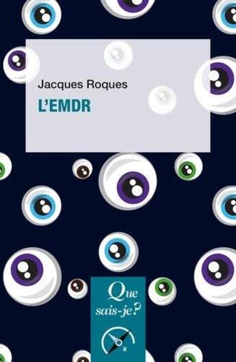 Couverture du livre « L'EMDR (2e édition) » de Jacques Roques aux éditions Que Sais-je ?