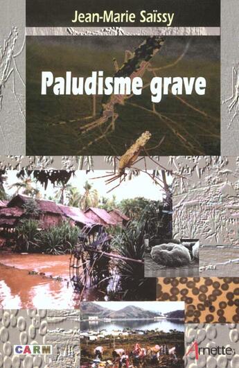 Couverture du livre « Paludisme grave » de Saissy Jean-Marie aux éditions Arnette