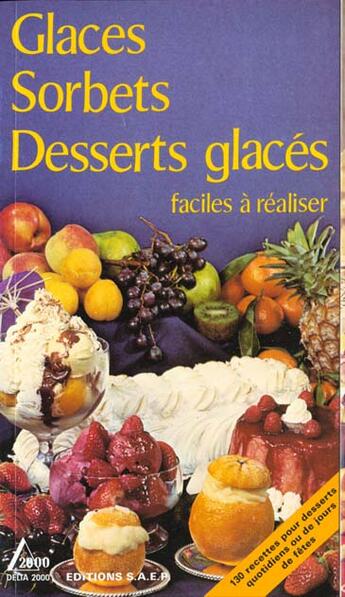 Couverture du livre « Sorbets desserts glaces » de Jeanne Hertzog aux éditions Saep