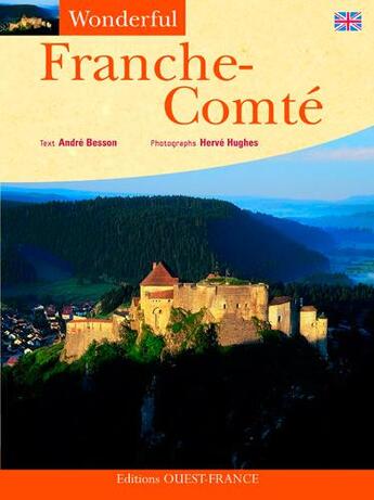 Couverture du livre « Aimer la Franche-Comté » de Andre Besson et Herve Hughes aux éditions Ouest France