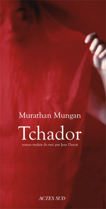 Couverture du livre « Tchador » de Murathan Mungan aux éditions Actes Sud