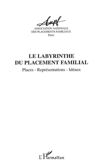 Couverture du livre « LE LABYRINTHE DU PLACEMENT FAMILIAL : Places, représentations, idéaux » de  aux éditions L'harmattan