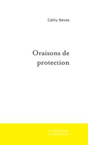 Couverture du livre « Oraisons de protection » de Cathy Neves aux éditions Le Manuscrit