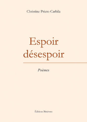 Couverture du livre « Espoir désespoir » de Christine Prieto-Carbila aux éditions Benevent