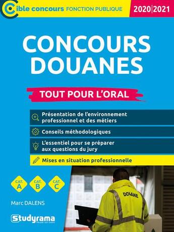 Couverture du livre « Concours douanes ; tout pour l'oral (édition 2020/2021) » de Marc Dalens aux éditions Studyrama