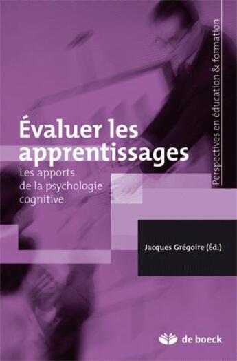 Couverture du livre « Évaluer les apprentissages » de Jacques Gregoire aux éditions De Boeck Superieur