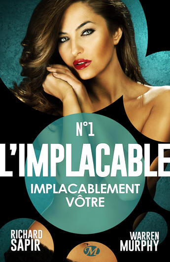 Couverture du livre « L'implacable t.1 ; implacablement vôtre » de Richard Sapir et Warren Murphy aux éditions Milady