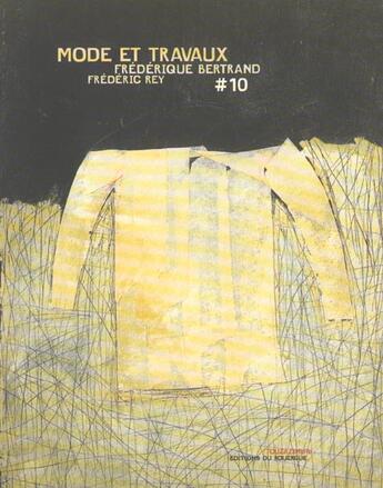 Couverture du livre « Mode et travaux » de Bertrand Frédérique et Rey Frédéric aux éditions Rouergue