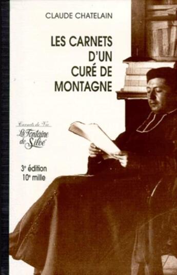 Couverture du livre « Carnets d'un curé de montagne (3e édition) » de Claude Chatelain aux éditions La Fontaine De Siloe