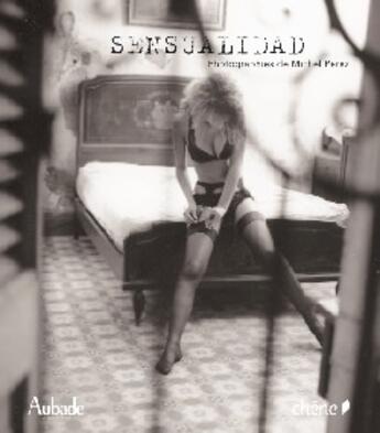 Couverture du livre « Aubade ; sensualidad » de C Pasquier aux éditions Chene