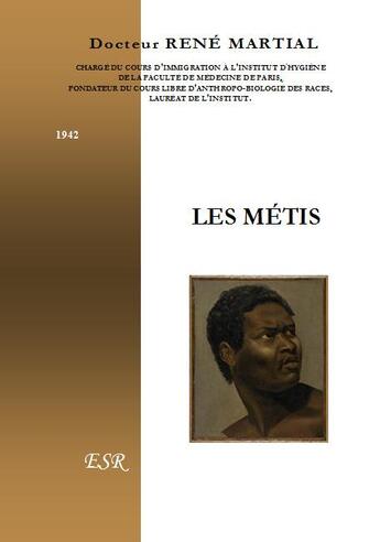 Couverture du livre « Les métis » de Rene Martial aux éditions Saint-remi