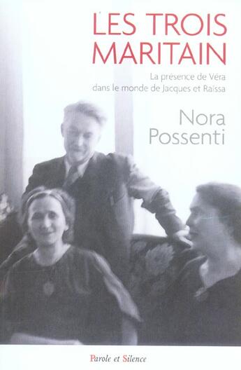 Couverture du livre « Trois maritain » de Nora Possenti aux éditions Parole Et Silence