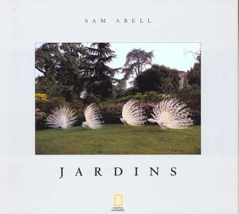 Couverture du livre « Jardins » de Sam Abell aux éditions National Geographic