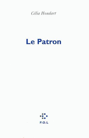 Couverture du livre « Le patron » de Celia Houdart aux éditions P.o.l