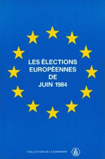 Couverture du livre « Les élections européennes de juin 1984 » de Brennan aux éditions Sorbonne Universite Presses