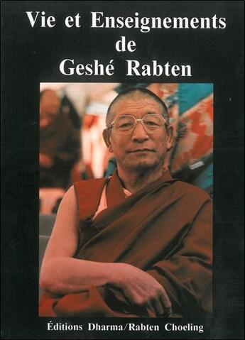 Couverture du livre « Vie et enseignements de geshe rabten » de Wallace Alan aux éditions Dharma