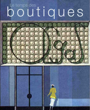 Couverture du livre « Le temps des boutiques » de Culot Culot aux éditions Aam - Archives D'architecture Moderne