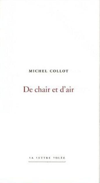 Couverture du livre « De chair et d'air » de Michel Collot aux éditions Lettre Volee