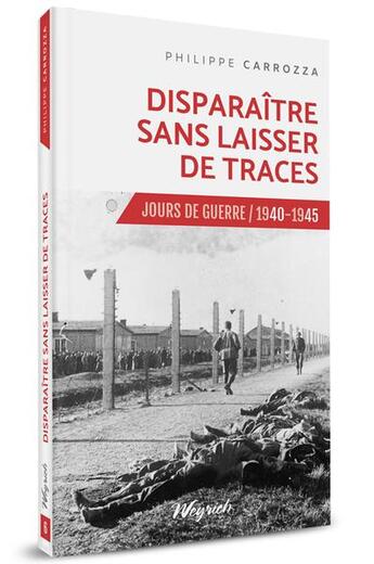 Couverture du livre « Jours de guerre t.6 ; disparaître sans laisser de traces » de Philippe Carrozza aux éditions Weyrich