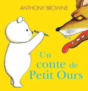 Couverture du livre « Conte de petit ours (un) ancienne editio » de Anthony Browne aux éditions Kaleidoscope