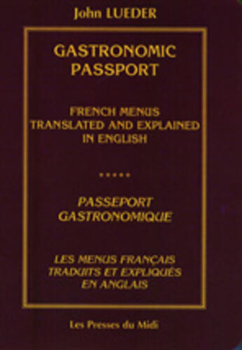 Couverture du livre « Passeport gastronomique » de John Lueder aux éditions Presses Du Midi