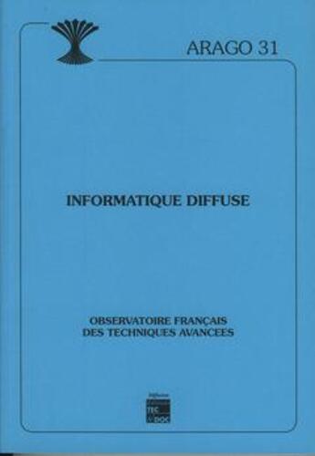 Couverture du livre « Informatique diffuse (ARAGO 31) » de Ofta aux éditions Ofta