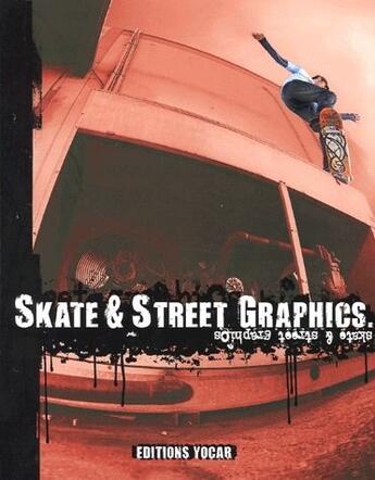 Couverture du livre « Skate et street graphics » de  aux éditions Surf Session