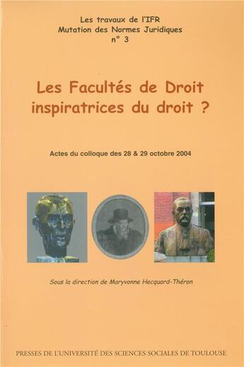 Couverture du livre « Les facultés de droit inspiratrices du droit » de  aux éditions Ifr