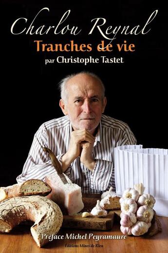 Couverture du livre « **charlou raynal tranches de vie » de Christophe Tastet aux éditions Mines De Rien