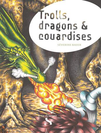 Couverture du livre « Trolls, dragons & couardises t..1 ; la disparition de Glandouillard » de Severine Bauer aux éditions Le Rire Du Serpent