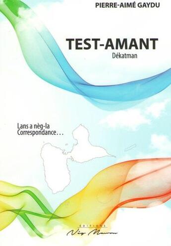 Couverture du livre « Test-amant dekatman » de Gaydu Pierre-Aime aux éditions Neg Mawon