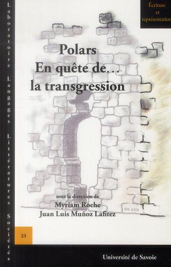 Couverture du livre « Polars. En quête de... la transgression » de Roche Myriam aux éditions Universite De Savoie