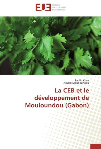 Couverture du livre « La CEB et le développement de Mouloundou (Gabon) » de  aux éditions Editions Universitaires Europeennes