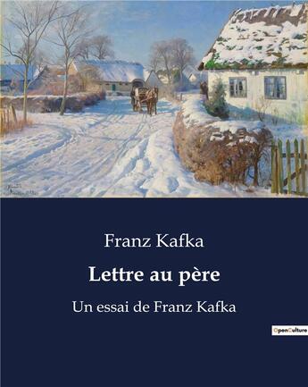 Couverture du livre « Lettre au père : Un essai de Franz Kafka » de Franz Kafka aux éditions Culturea