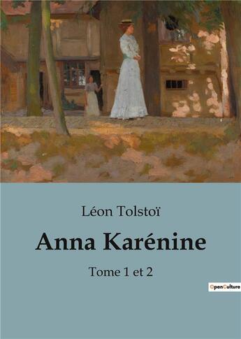 Couverture du livre « Anna Karénine : Tomes 1 et 2 » de Leon Tolstoi aux éditions Culturea