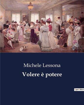 Couverture du livre « Volere è potere » de Lessona Michele aux éditions Culturea