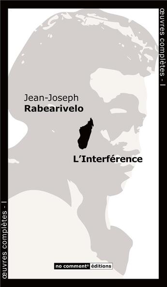 Couverture du livre « L'interférence » de Jean-Joseph Rabearivelo aux éditions No Comment