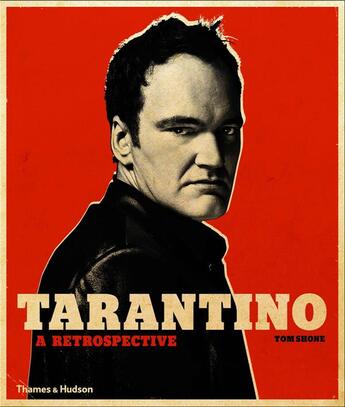 Couverture du livre « Tarantino: a retrospective (paperback) » de Tom Shone aux éditions Thames & Hudson