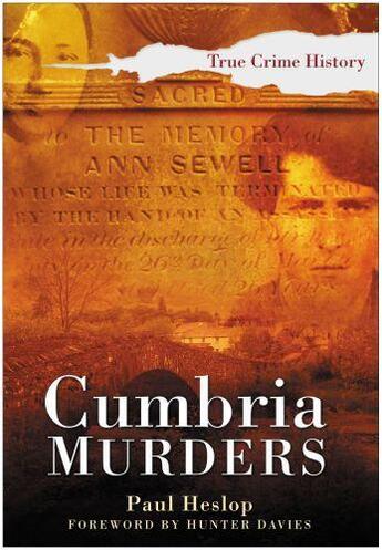 Couverture du livre « Cumbria Murders » de Heslop Paul aux éditions History Press Digital