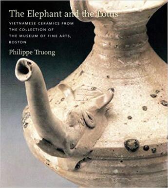 Couverture du livre « Elephant and lotus vietnamese ceramics » de Truong Philippe aux éditions Dap Artbook