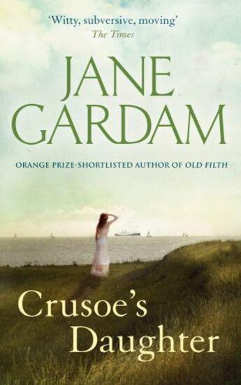 Couverture du livre « Crusoe's Daughter » de Jane Gardam aux éditions Little Brown Book Group Digital